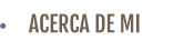 ACERCA DE MI